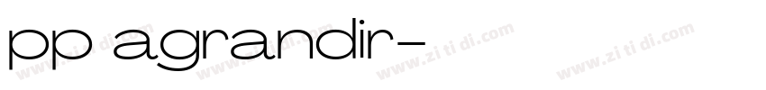 pp agrandir字体转换 pp agrandir字体转换